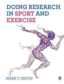 Doing Research in Sport and Exercise: A Student's Guide