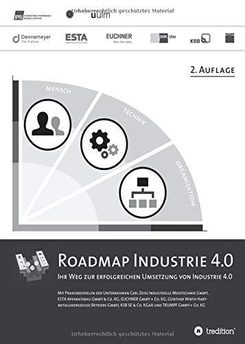 Roadmap Industrie 4.0, 2. Auflage: Ihr Weg zur erfolgreichen Umsetzung von Industrie 4.0