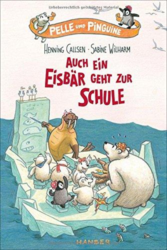 Pelle und Pinguine - Auch ein Eisbär geht zur Schule