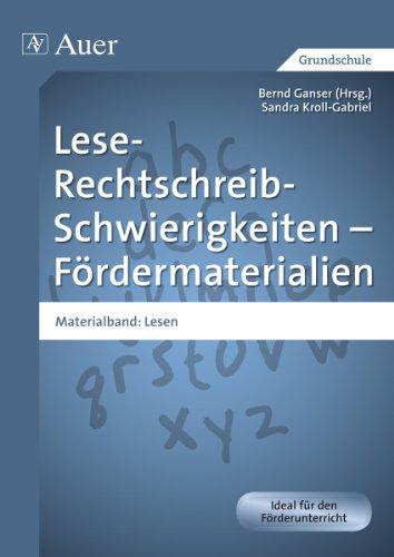 Lese-Rechtschreib-Schwierigkeiten - Fördermaterialien. Materialband: Lesen: (1. bis 4. Klasse)