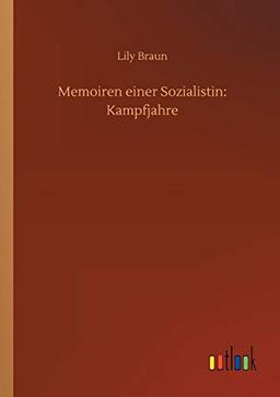 Memoiren einer Sozialistin: Kampfjahre