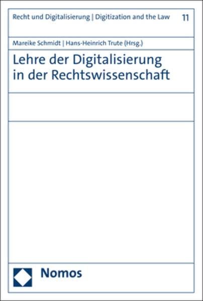 Lehre der Digitalisierung in der Rechtswissenschaft (Recht und Digitalisierung | Digitization and the Law)