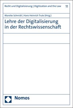 Lehre der Digitalisierung in der Rechtswissenschaft (Recht und Digitalisierung | Digitization and the Law)