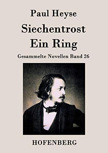 Siechentrost / Ein Ring: Gesammelte Novellen Band 26