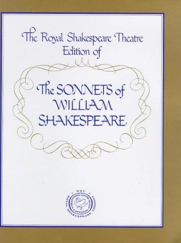 The Royal Shakespeare Theatre Edition of the Sonnets of William Shakespeare