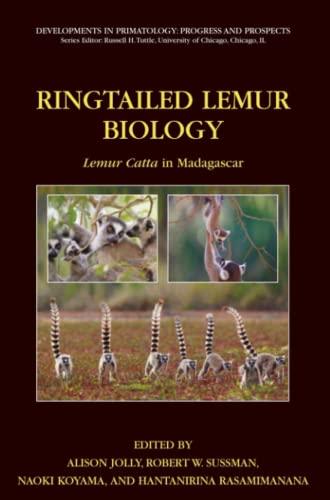 Ringtailed Lemur Biology: Lemur catta in Madagascar (Developments in Primatology: Progress and Prospects)