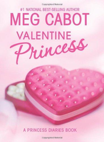 Valentine Princess: A Princess Diaries Book