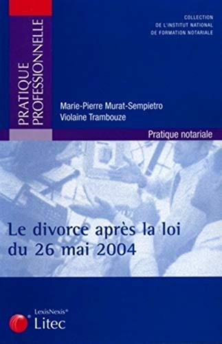 Le divorce après la loi du 26 mai 2004