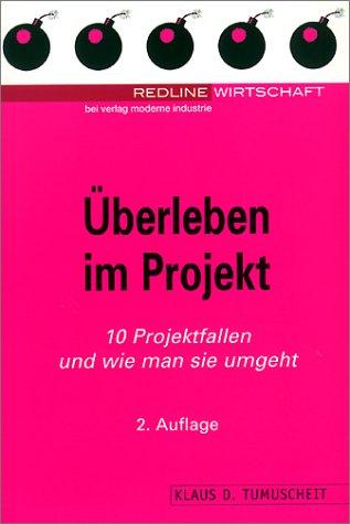 Überleben im Projekt. 10 Projektfallen und wie man sie umgeht.