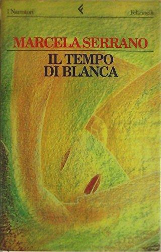 Il tempo di Blanca (I narratori, Band 539)