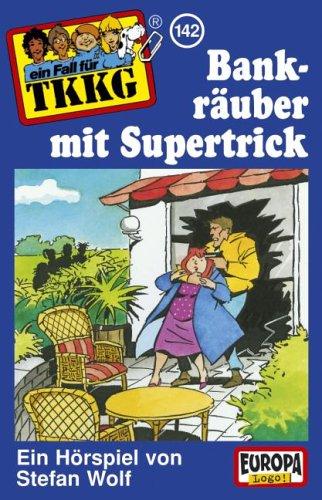 TKKG - MC: Wolf, Stefan, Bd.142 : Bankräuber mit Supertrick, 1 Cassette: FOLGE 142