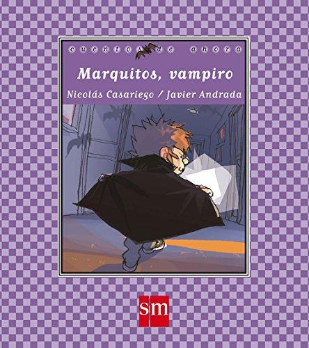 Marquitos, vampiro (Cuentos de ahora, Band 68)