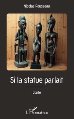 Si la statue parlait : conte