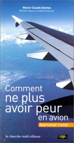 Comment ne plus avoir peur en avion : apprivoiser l'avion