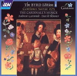 The Byrd Edition Vol. 4 (Canciones sacrae 1575)