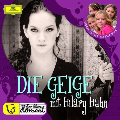 Der kleine Hörsaal: Die Geige mit Hilary Hahn