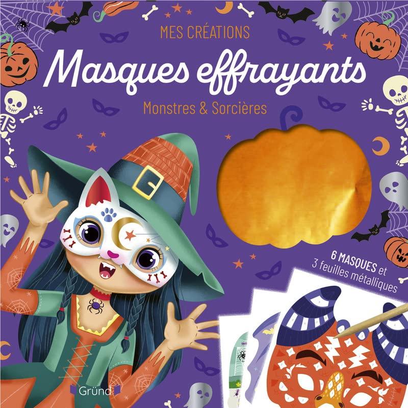 Masques effrayants : monstres & sorcières