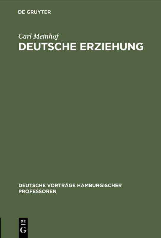 Deutsche Erziehung: 27. Nov 14 (Deutsche Vorträge hamburgischer Professoren, 9, Band 9)