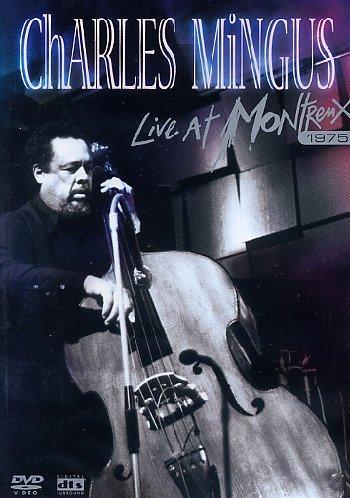 Charles Mingus - Live at Montreux 1975