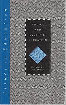 Choice and Equity in Education (Issues in Education Series)