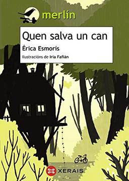 Quen salva un can (INFANTIL E XUVENIL - MERLÍN - De 11 anos en diante)