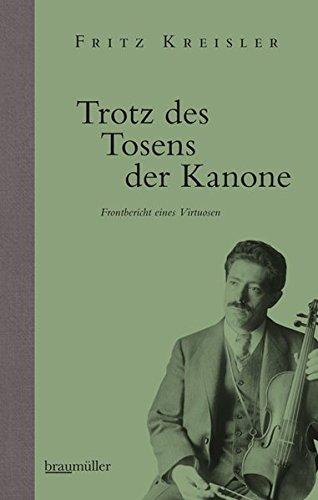 Trotz des Tosens der Kanone: Frontbericht eines Virtuosen