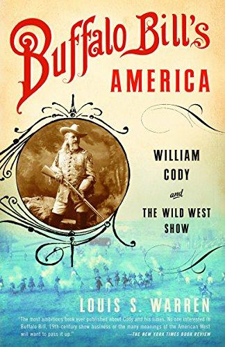 Buffalo Bill's America: William Cody and The Wild West Show (Vintage)