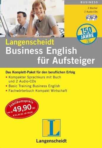 Business English für Aufsteiger. 3 Bücher + 2 CDs: Das Komplett-Paket für den beruflichen Erfolg: Kompakter Sprachkurs mit Buch und 2 Audio-CDs / ... English / Fachwörterbuch Kompakt Wirtschaft