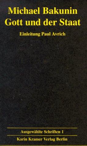 Ausgewählte Schriften, Band 1: Gott und der Staat (1871)