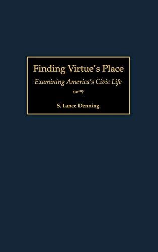 Finding Virtue's Place: Examining America's Civic Life