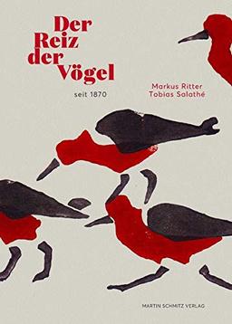 Der Reiz der Vögel seit 1870