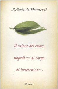 Il calore del cuore impedisce al corpo di invecchiare