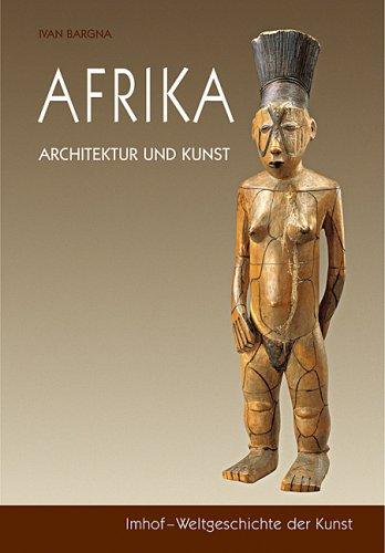 Afrika: Kunst und Architektur