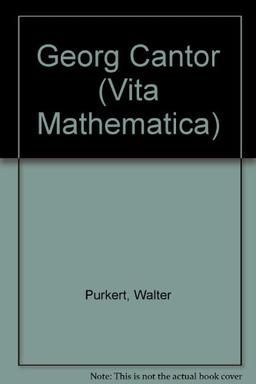 Georg Cantor, 1845 - 1918. Vita Mathematica, Bd.1