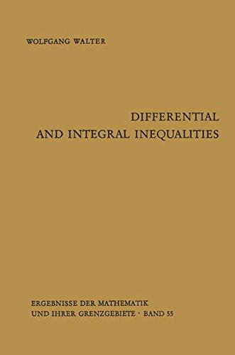 Differential and Integral Inequalities (Ergebnisse der Mathematik und ihrer Grenzgebiete. 2. Folge)