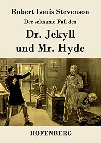 Der seltsame Fall des Dr. Jekyll und Mr. Hyde