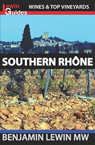 Southern Rhone (Guides to Wines and Top Vineyards, Band 11)