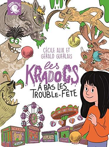 Les Kradocs. A bas les trouble-fête