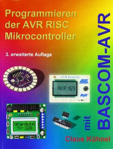 Programmieren der AVR RISC Mikrocontroller mit BASCOM-AVR