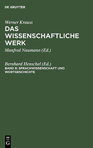 Sprachwissenschaft und Wortgeschichte: Band 8: Sprachwissenschaft Und Wortgeschichte (Das wissenschaftliche Werk)