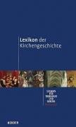 Lexikon der Kirchengeschichte: Lexikon für Theologie und Kirche - kompakt (2 Bde.)