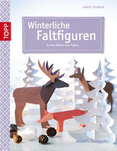 Winterliche Faltfiguren: Große Motive aus Papier