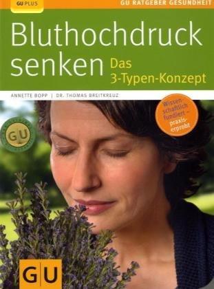 Bluthochdruck senken: Das 3-Typen-Konzept (GU Ratgeber Gesundheit)