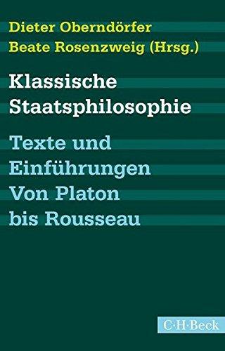 Klassische Staatsphilosophie: Texte und Einführungen. Von Platon bis Rousseau