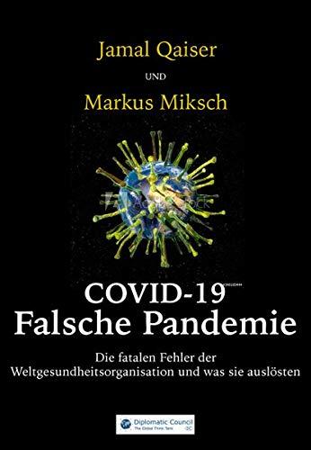 COVID-19: Falsche Pandemie: Die fatalen Fehler der Weltgesundheitsorganisation und was sie auslösten