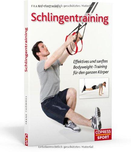 Schlingentraining - Effektives und sanftes Bodyweight-Training für den ganzen Körper