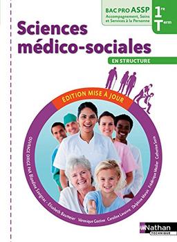 Sciences médico-sociales en structure : 1re, terminale, bac pro ASSP accompagnement, soins et services à la personne