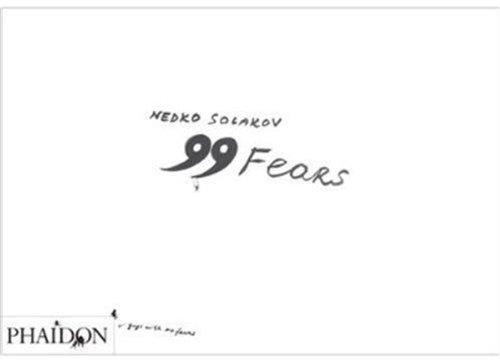 Nedko Solakov : 99 fears