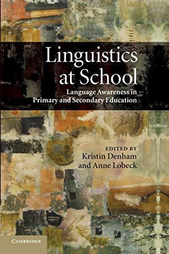 Linguistics at School: Language Awareness In Primary And Secondary Education