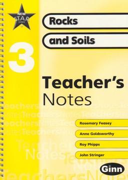 New Star Science: Year 3: Rocks And Soils Teacher Notes (STAR SCIENCE NEW EDITION)